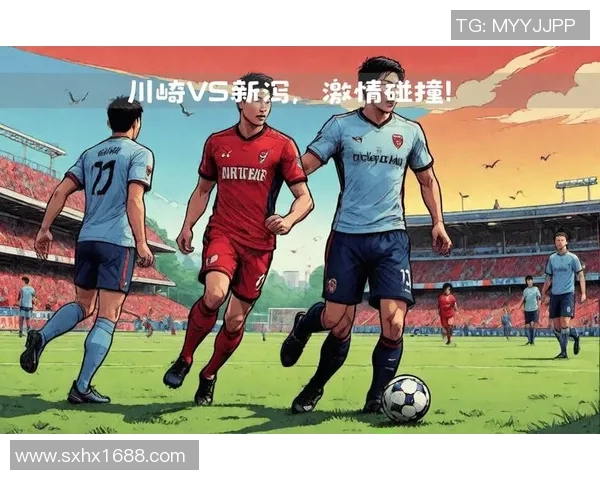 切尔西与川崎前锋激情对决展现足球魅力与团队精神的巅峰之战